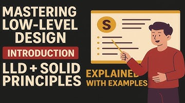 [1] Introduction to LLD + SOLID Principles Explained with Examples | Mastering Low-Level Design