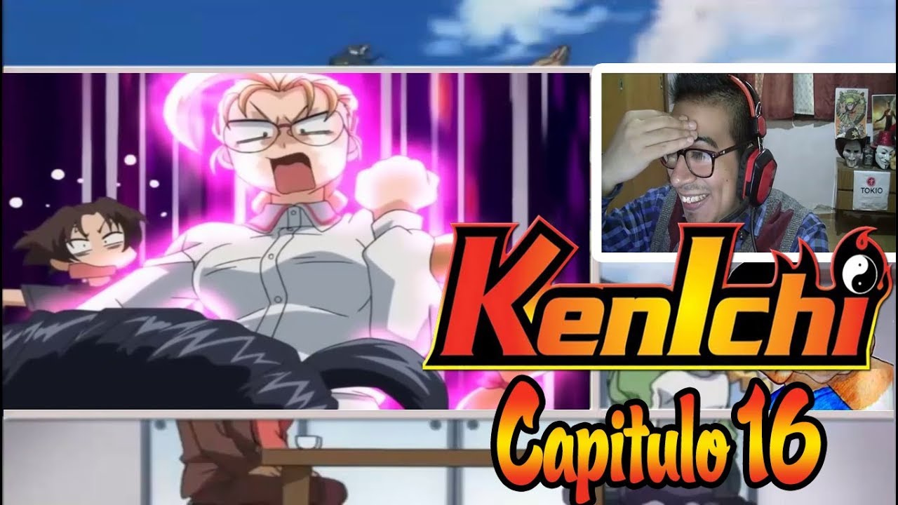 Kenichi Capitulo 16 "La Mayor Crisis del Ryouzanpaku" | Reaccion - YouTube