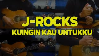 J-Rocks - Kuingin Kau Untukku (cover)