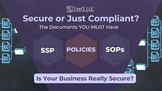Why SSP, Policies & SOPs Matter: The Core of Real Cybersecurity (Not Just Compliance)