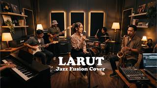 Larut - Dewa 19 (Jazz Fusion Cover)