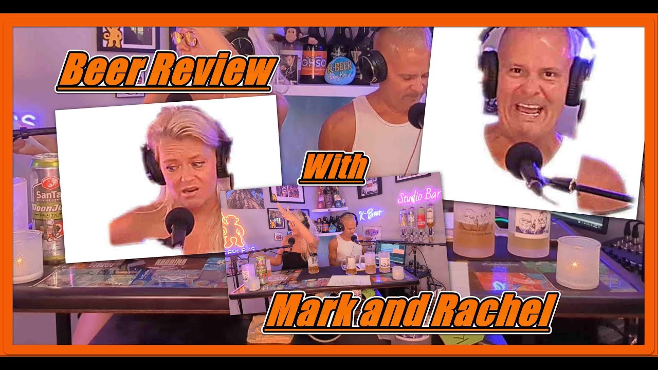 Beer Review with Mark and Rachel