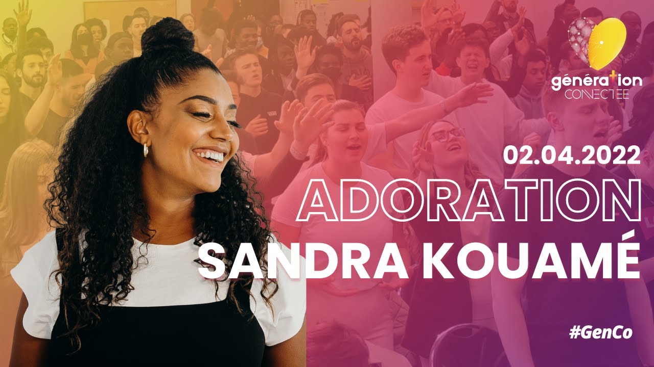 Louange et Adoration Sandra KOUAME [Journée Génération Connectée, PO