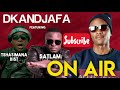 Dkandjafa ft satlam  beast  on air