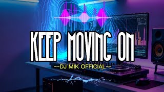 Keep Moving On – DJ Slow Full Bass | Chill Work Vibes | Great For Working | #dj #djslowfullbass 