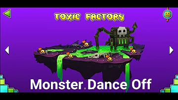 "Monster Dance Off" (Toxic Factory) - Geometry Dash World | Ësträdä GD