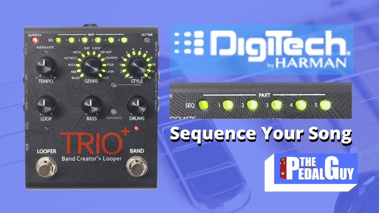 ThePedalGuy Presents Sequencing with the Digitech Trio Plus Looper and Band  Creator Pedal