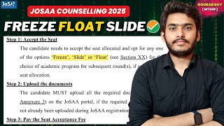 FREEZE FLOAT SLIDE in JOSAA Counselling 2025✅ | JOSAA Counselling Procedure 2025 | JOSAA 2025