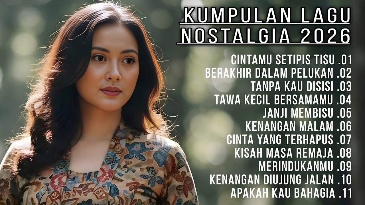 FULL ALBUM LAGU NOSTALGIA TERBARU 2026 - LAGU LAWAS PENUH KENANGAN MASALALU
