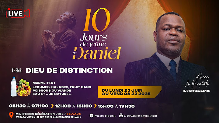 10 JOURS DE JEUNE DE DANIEL     THEME :DIEU DE DISTINCTION 2 SOIR