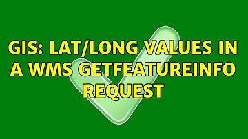 GIS: Lat/long values in a WMS GetFeatureInfo request (2 Solutions!!)