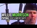 Willie morrison piping documentary