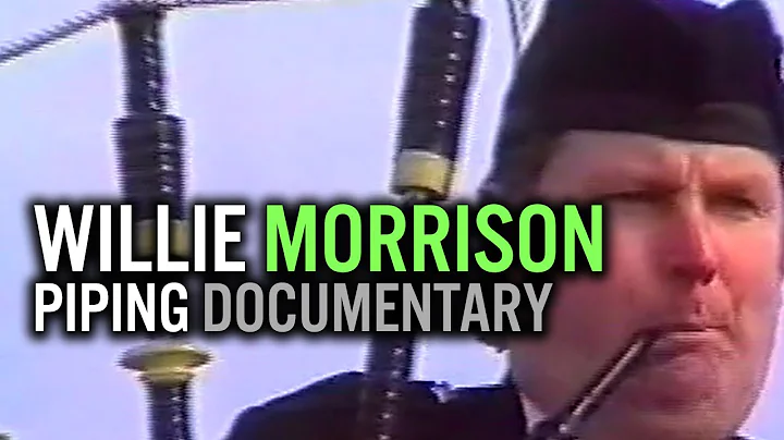 Willie Morrison Piping Documentary