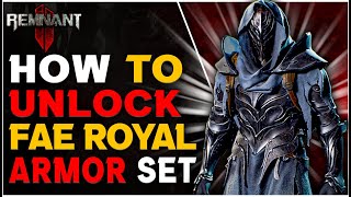 Remnant 2: How to get Fae Royal Armor Set (Best Medium Armor)