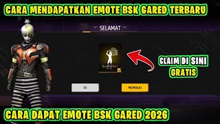 CARA MENDAPATKAN EMOTE BSK GARED DI FREE FIRE 2026