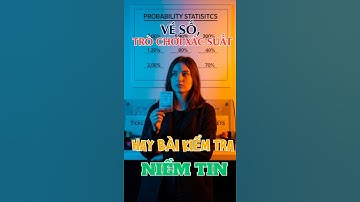 Vé số -Trò chơi xác suất hay bài kiểm tra niềm tin #short