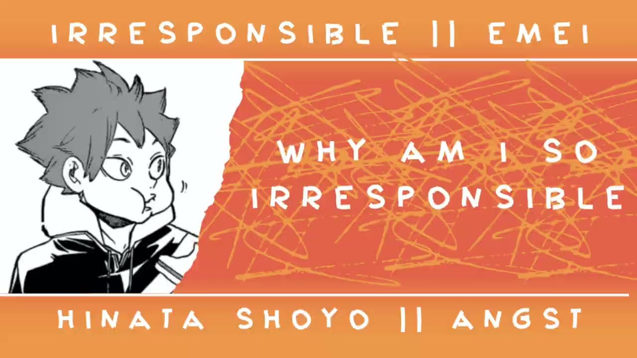 Irresponsible || Hinata angst || Haikyuu Texts
