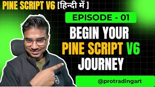 Pine Script v6 Overview: Everything You Need to Know to Get Started | Episode - 01 | Pro Trading Art