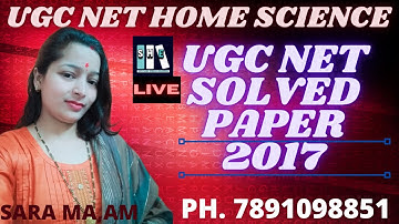 HOME SCIENCE UGC NET SOLVED PAPERS 2017 | UGC NET HOME SCIENCE PREPARATION | UGC NET HOME SCIENCE