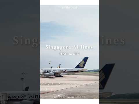 ✈️ 新加坡航空|香港 - 新加坡 SQ875|A350-900 經濟艙|#singaporeairlines #singapore #hongkong   #a350900 #economy