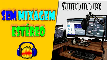 Como gravar o Som do PC no Audacity Windows 10?