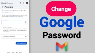 How To Change Google Password - Full Guide