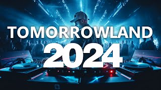 TOMORROWLAND FESTIVAL MIX 2024 NEW 🔥 La Mejor Música Electrónica 2024 🔥 Música Electrónica 2024