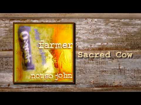 Farmer not so John: Sacred cow