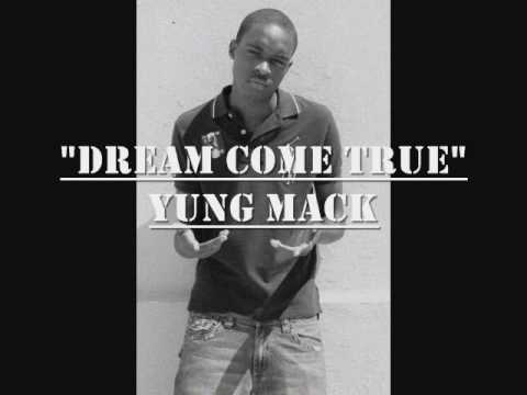 Yung Mack- "Dream Come True"