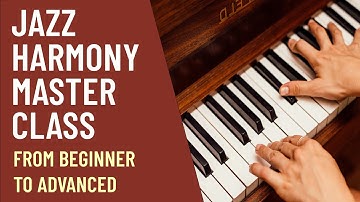 Jazz Reharmonization Masterclass: From BEGINNER to ADVANCED