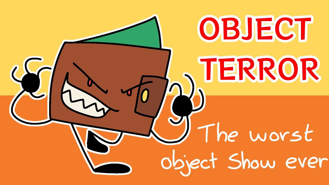 Is Object Terror the WORST Object Show?