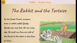 The Rabbit and the Tortoise  - English story