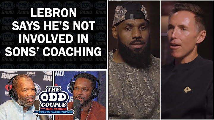 Rob Parker: Steve Nash Should've Pushed Back on LeBron Saying He's Not Involved in Sons' Coaching
