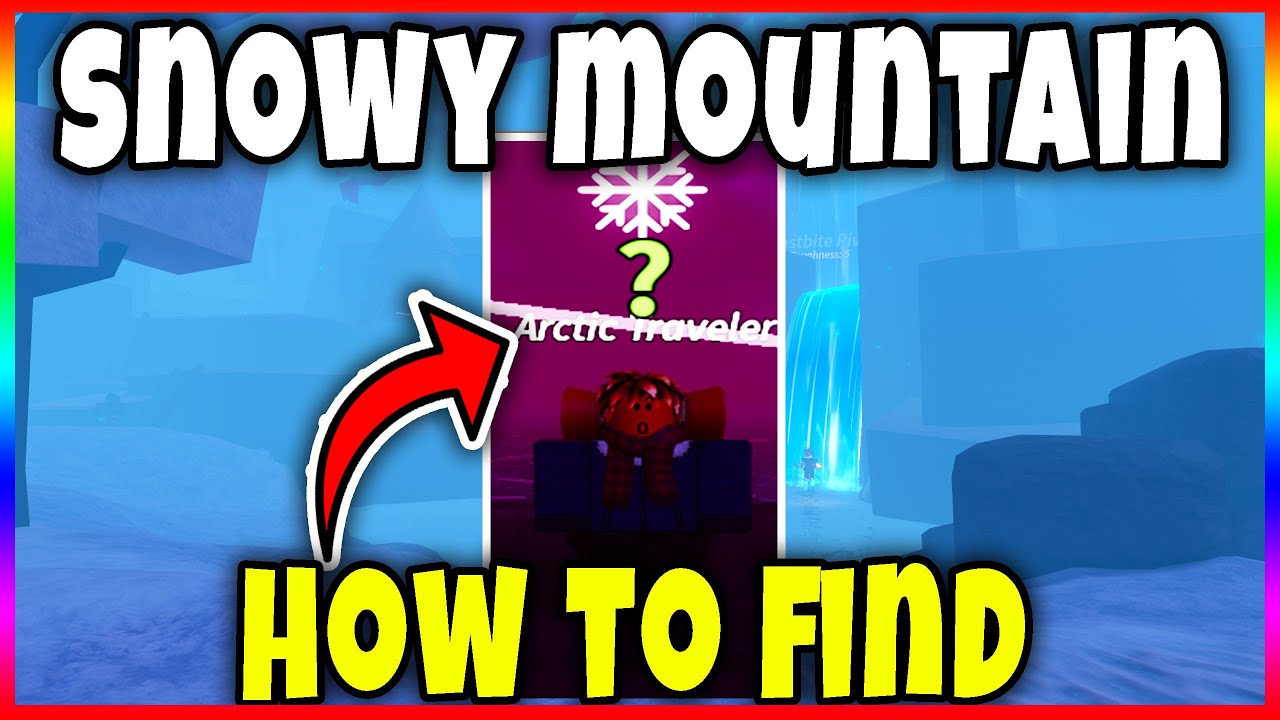 SNOWY MOUNTAIN LOCATION - HOW TO FIND ARCTIC TRAVELER [PROSPECTING] - Roblox