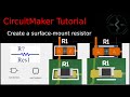 CircuitMaker Tutorial: Hand-solder-friendly surface mount resistor