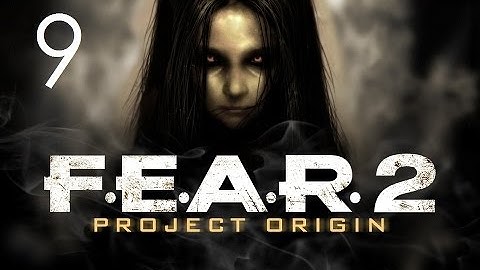 F.E.A.R. 2: Project Origin Walkthrough (No Commentary) - Part 9