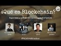 ¿Qué es blockchain? Seguridad y usos de una tecnología disruptiva