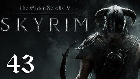 Skyrim Walkthrough - Part 43 "GOLDYLOCKS" (Let