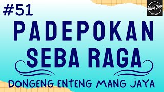 Download Lagu PADEPOKAN SEBA RAGA 51, Dongeng Enteng Mang Jaya, Carita Sunda @MangJayaOfficial MP3
