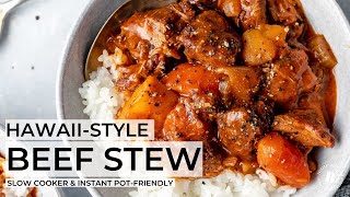 GRANDPA CLARENCE'S HAWAII-STYLE BEEF STEW | slow cooker & instant pot-friendly!