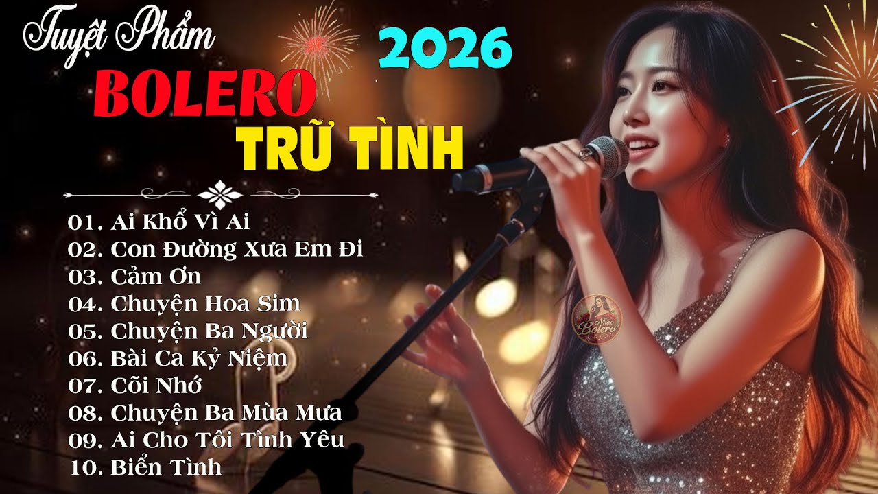 Nhạc Bolero Trữ Tình Hay Nhất 2026 | Tuyển Chọn Nhạc Vàng Bất Hủ Giai Điệu Đi Cùng Năm Tháng