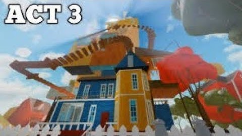 Hello Neighbor - Gameplay Walkthrough Part 3 - Act 3 (iOS, Android)