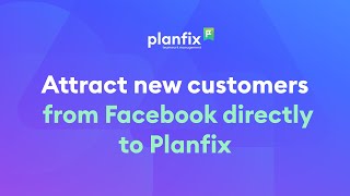 Attract new customers from Facebook directly to Planfix screenshot 5