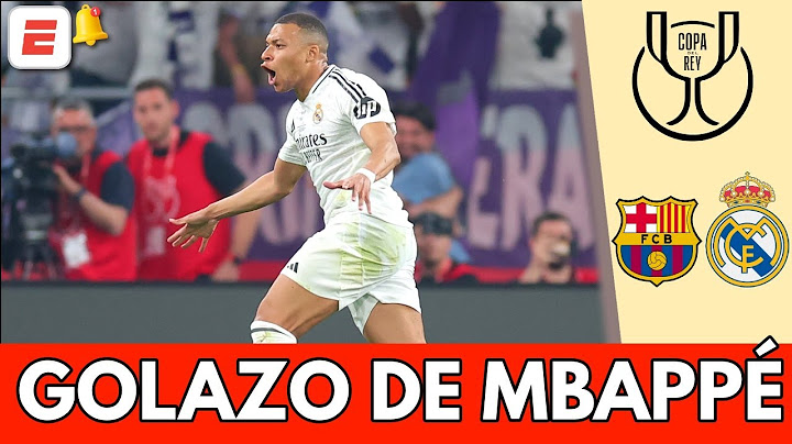 GOLAZO DE MBAPPÉ empata el CLÁSICO 1-1 entre REAL MADRID y BARCELONA en la FINAL | Copa del Rey