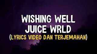 Juice WRLD - Wishing Well (Lyrics) | Terjemahan Lirik