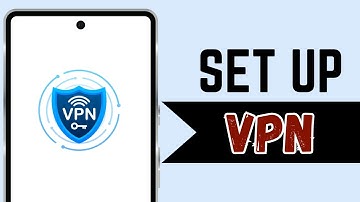 How To Use VPN On Android Phone