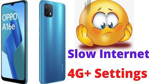 Oppo A16e Internet Problem slow speed making apn