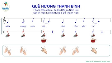 QUÊ HƯƠNG THANH BÌNH: Đệm bằng nhạc cụ gõ & Động tác cơ thể (Chủ đề 2 - SGK Âm nhạc 9 Cánh diều)