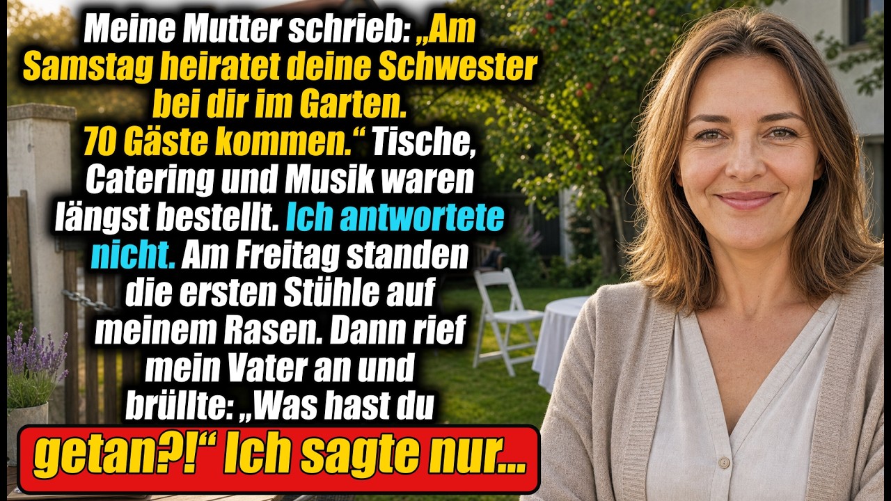 Meine Eltern planten die Hochzeit meiner Schwester in meinem Garten—ohne mich zu fragen…