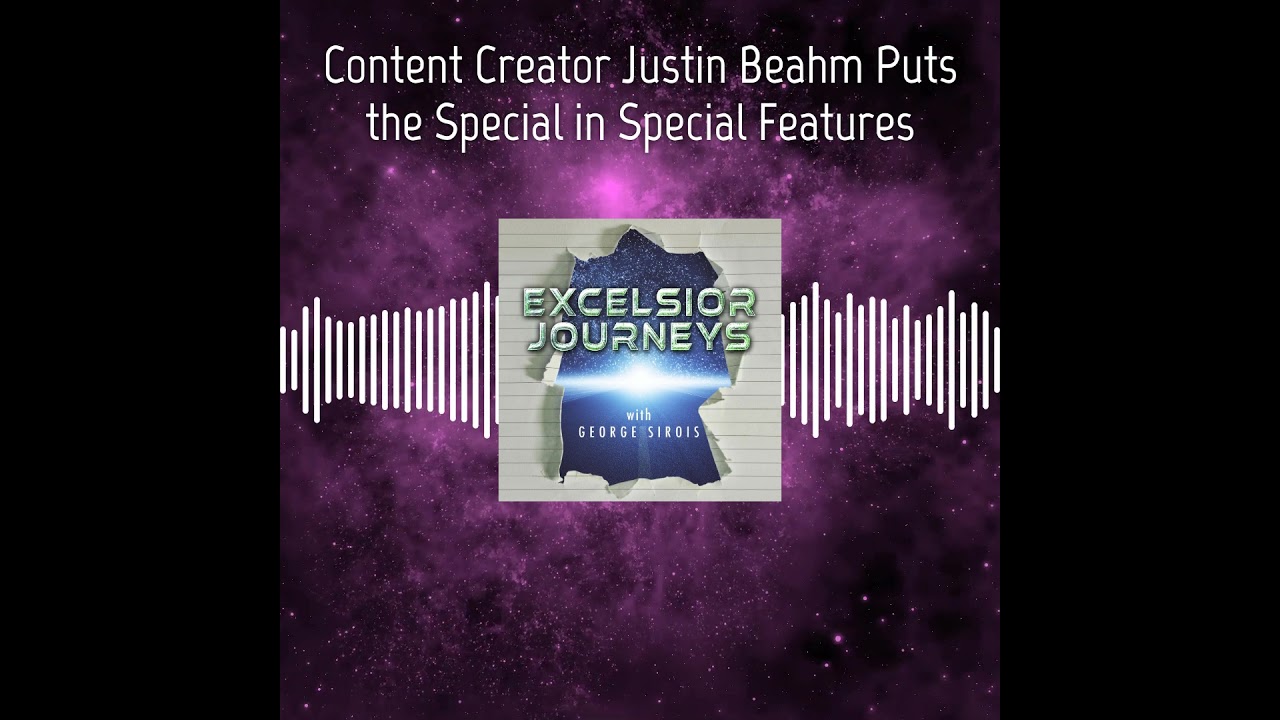 Excelsior Journeys - Justin Beahm Puts the Special in Special Features!